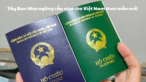 Tây Ban Nha ngừng cấp visa cho Việt Nam theo mẫu mới 